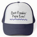 Best Freakin Papa Ever hats
