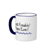 Best Freakin Papa Ever Coffee Mugs