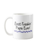 Best Freakin Papa Ever Mug