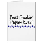 Best Freakin Papaw Ever cards