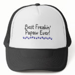 Best Freakin Papaw Ever Hat