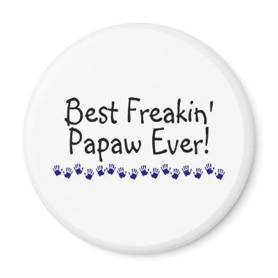 Best Freakin Papaw Ever Refrigerator Magnet by CelebrationZazzle