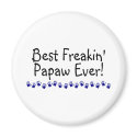 Best Freakin Papaw Ever magnets