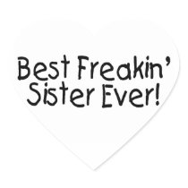 Best Freakin Sister Ever 2 Sticker