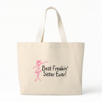 Best Freakin Sister Ever Tote Bag