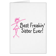 Best Freakin Sister Ever Card
