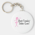 Best Freakin Sister Ever Key Chains