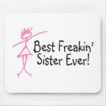Best Freakin Sister Ever Mousepads