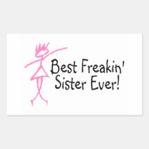 Best Freakin Sister Ever Rectangle Stickers