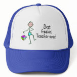Best Freakin Teacher Ever Hat