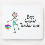 Best Freakin Teacher Ever Mouse Pads