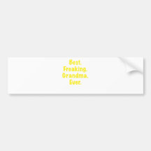 Best Freaking Grandma Ever Bumper Sticker