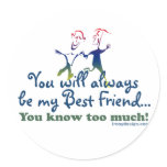 Best Friends Knows Round Sticker