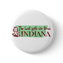 Best Girls are from Indiana Pinback Button