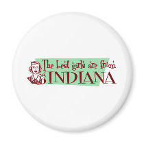 Best Girls are from Indiana Refrigerator Magnets