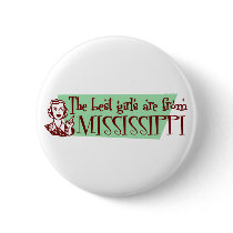 Best Girls are from Mississippi Buttons