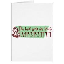 Best Girls are from Mississippi Greeting Cards
