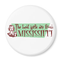 Best Girls are from Mississippi Refrigerator Magnet