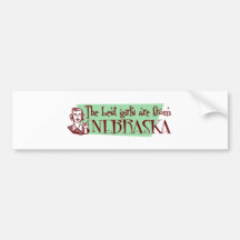 Best Girls are from Nebraska Bumper Stickers
