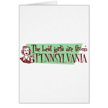 Best Girls are from Pennsylvania Greeting Cards