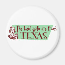 Best Girls are from Texas Refrigerator Magnet