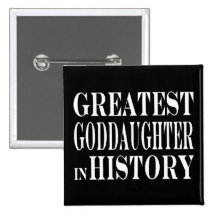 Best Goddaughters Greatest Goddaughter in History Button