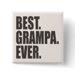 Best. Grampa. Ever. Pin