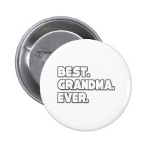 Best Grandma Ever Pinback Button