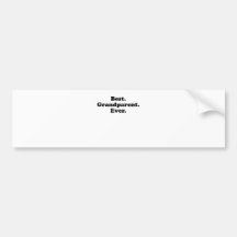 Best Grandparent Ever Bumper Stickers