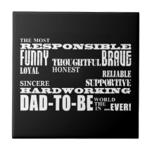 Best Greatest Future Fathers Dads to Be Qualities Ceramic Tiles