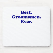 Best Groomsmen Ever Mouse Pads
