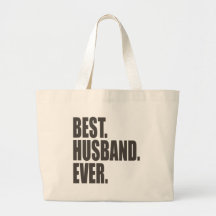 Best. Husband. Ever. Bags