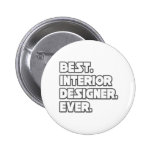 Best Interior Designer Ever Buttons