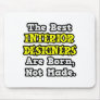 Best Interior Designers Are Born, Not Made
