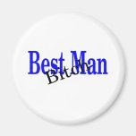 Best Man Bitch Refrigerator Magnet