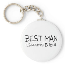 Best Man Grooms Bitch Black Key Chain