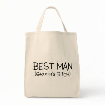 Best Man Grooms Bitch Black Text Tote Bags