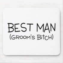 Best Man Grooms Bitch Black Text Usepad