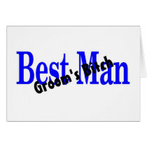 Best Man Grooms Bitch Greeting Card