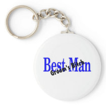 Best Man Grooms Bitch Keychain