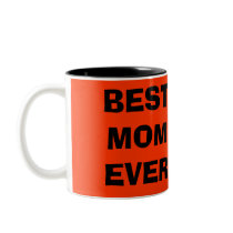 BEST MOM EVER MUG