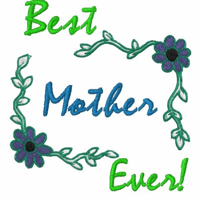 Best Mother Ever Embroidered Shirt by EmbroideredGifts4You