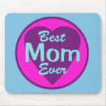 Best Mum Ever Mousepad