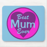 Best Mum Ever Mousepad