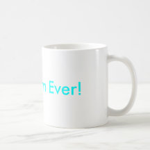 Best Mum Ever! Mugs