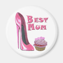 Best Mum Pink Stiletto Shoe and Pink Cupcake Gifts Magnet