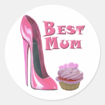 Best Mum Pink Stiletto Shoe and Pink Cupcake Gifts Round Sticker