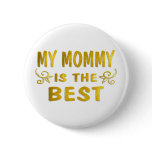 Best Mummy Pinback Button