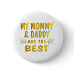 Best Mummy & Daddy Pinback Buttons