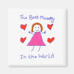 Best Mummy In The World Magnets